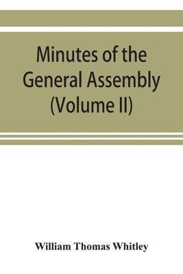 bokomslag Minutes of the General Assembly of the General Baptist churches in England