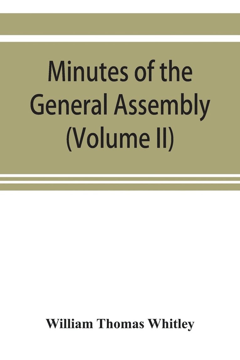 Minutes of the General Assembly of the General Baptist churches in England 1