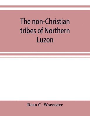 bokomslag non-Christian tribes of Northern Luzon