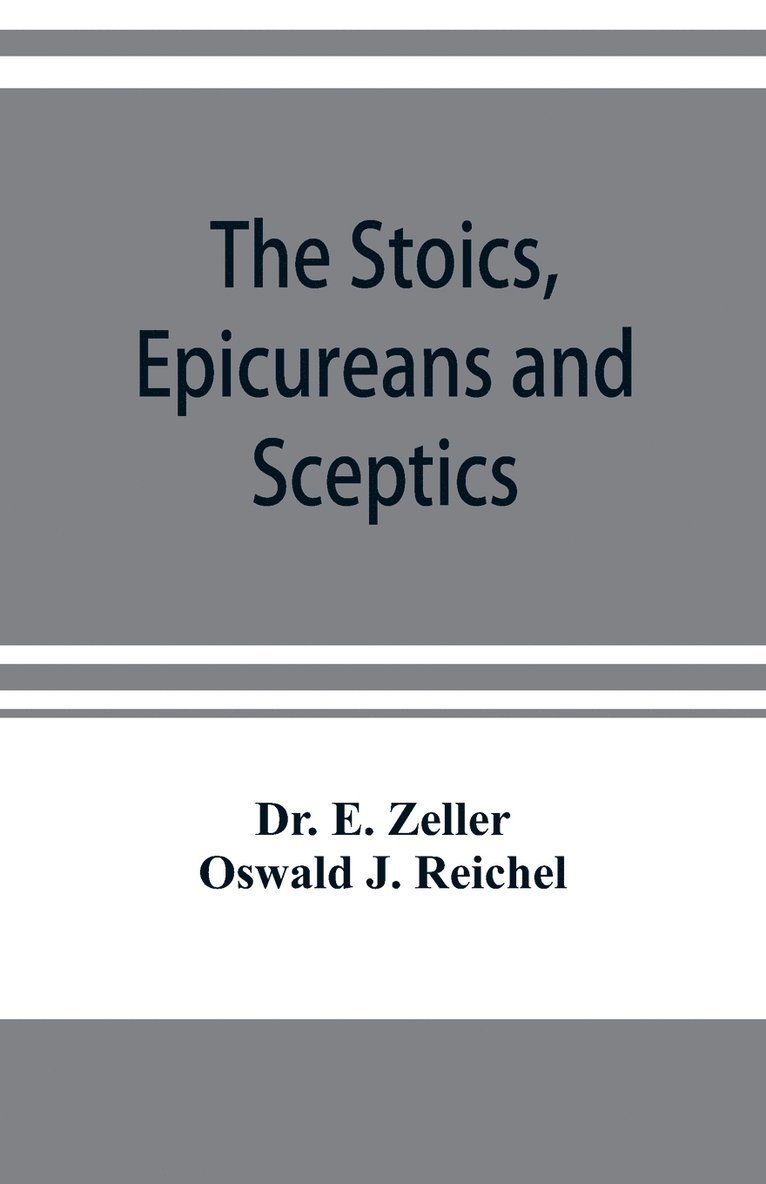 The Stoics, Epicureans and Sceptics 1