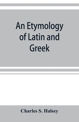 bokomslag etymology of Latin and Greek