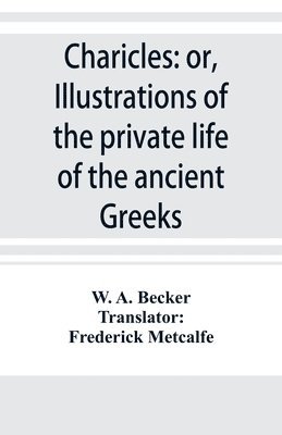 W A Becker - Charicles, Häftad