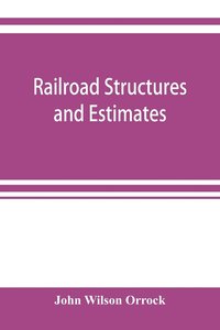 bokomslag Railroad structures and estimates