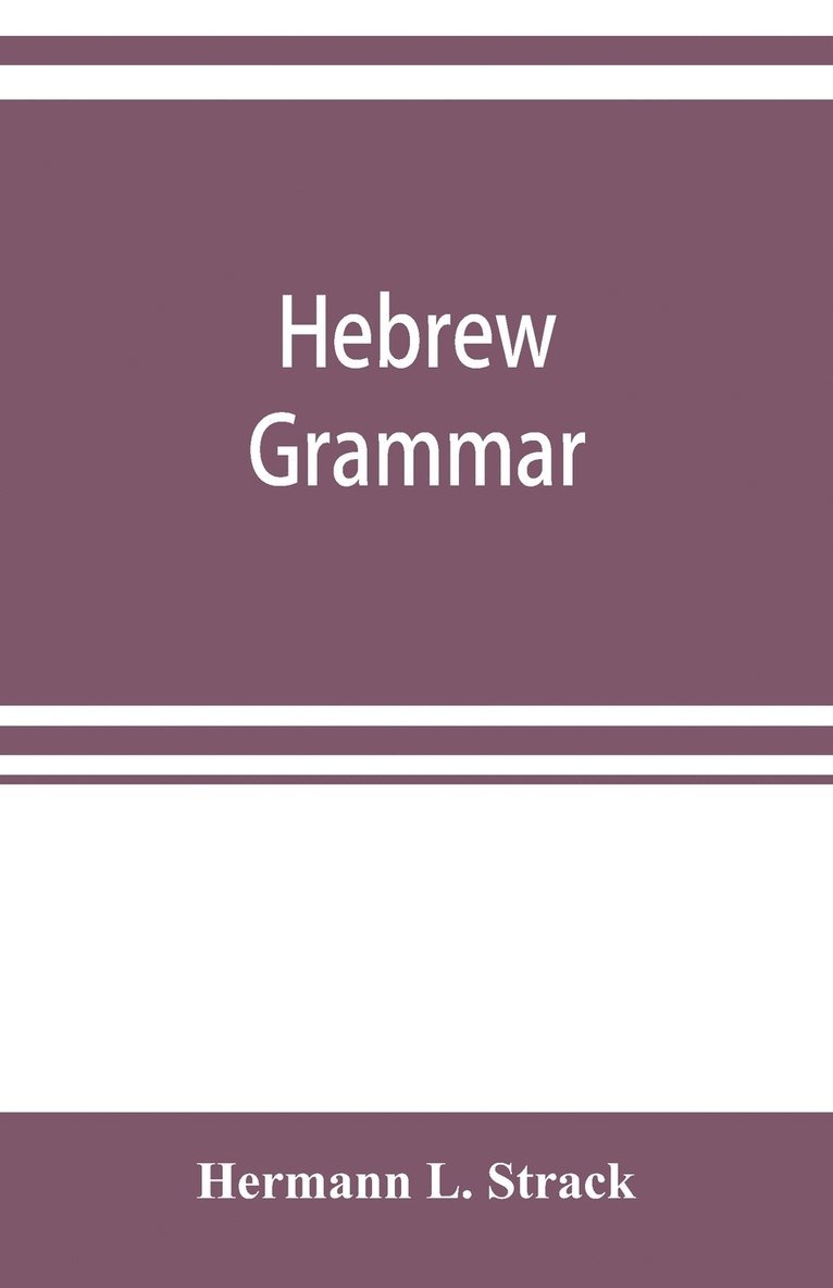 Hermann L Strack, Hermann L. Strack - Hebrew grammar, Häftad