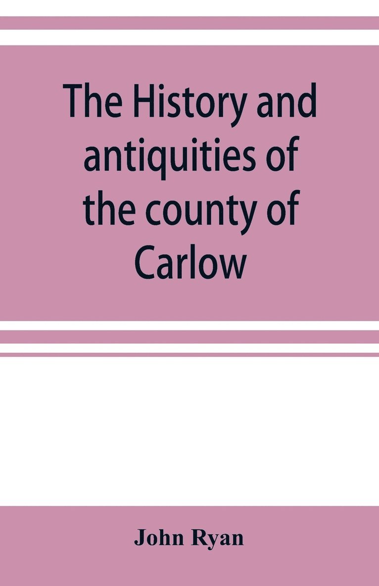 history and antiquities of the county of Carlow