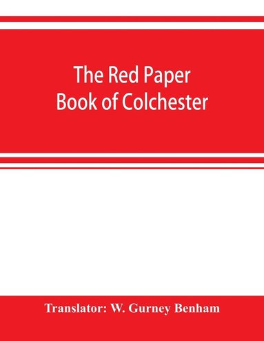bokomslag The red paper book of Colchester