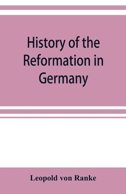 bokomslag History of the reformation in Germany