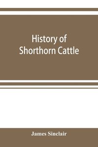 bokomslag History of Shorthorn cattle