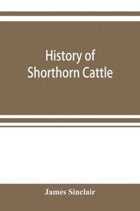 bokomslag History of Shorthorn cattle