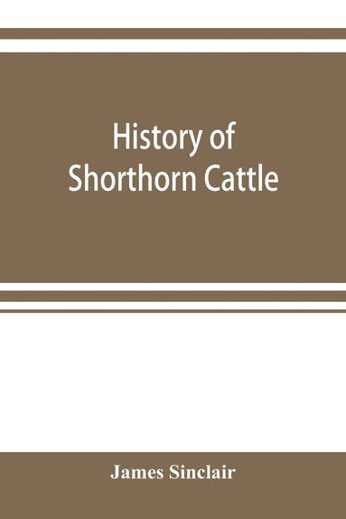 bokomslag History of Shorthorn cattle