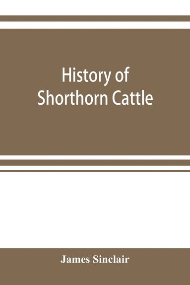 bokomslag History of Shorthorn cattle