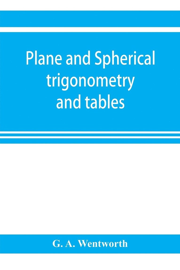 Plane and spherical trigonometry and tables 1