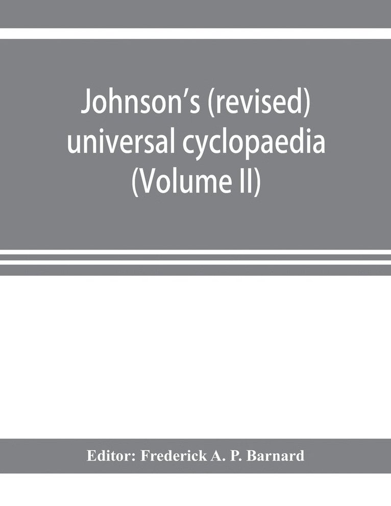 Frederick A P Barnard, Frederick A. P. Barnard - Johnson's (revised) universal cyclopaedia, Häftad
