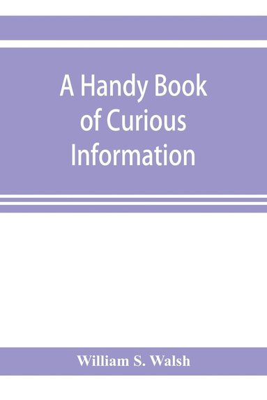 bokomslag A handy book of curious information