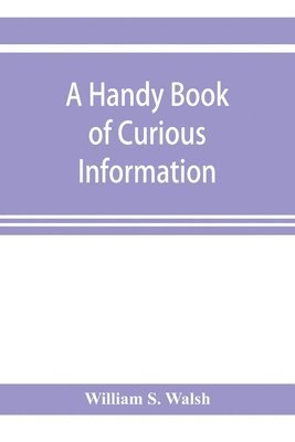 A handy book of curious information 1