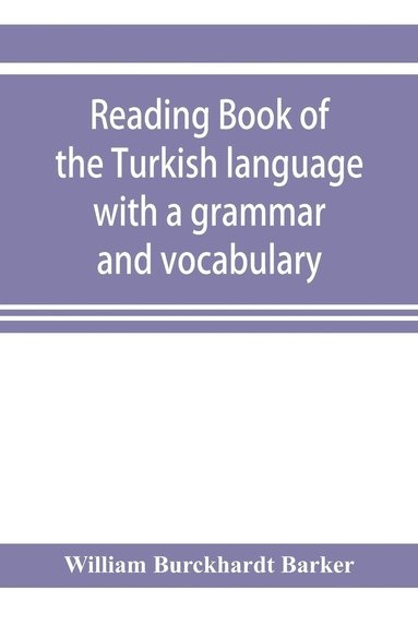 bokomslag Reading book of the Turkish language with a grammar and vocabulary