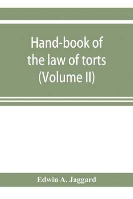 bokomslag Hand-book of the law of torts (Volume II)