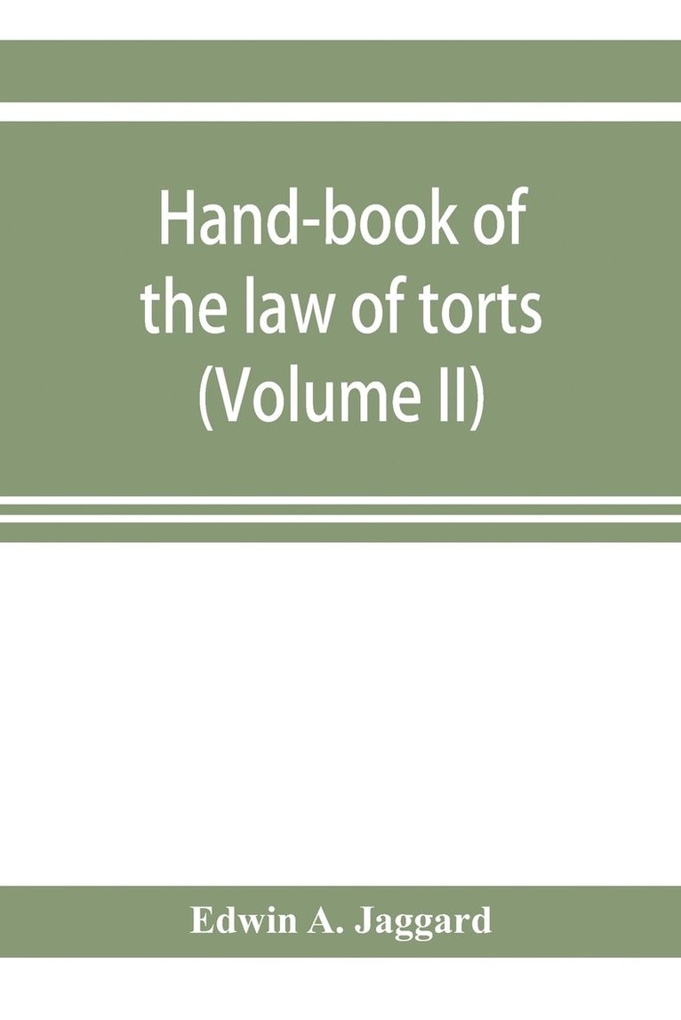 Hand-book of the law of torts (Volume II)