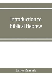 bokomslag Introduction to biblical Hebrew