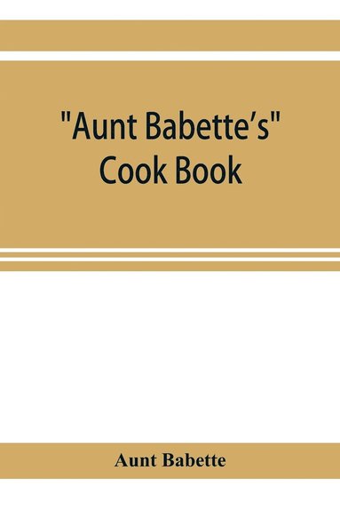 bokomslag Aunt Babette's cook book