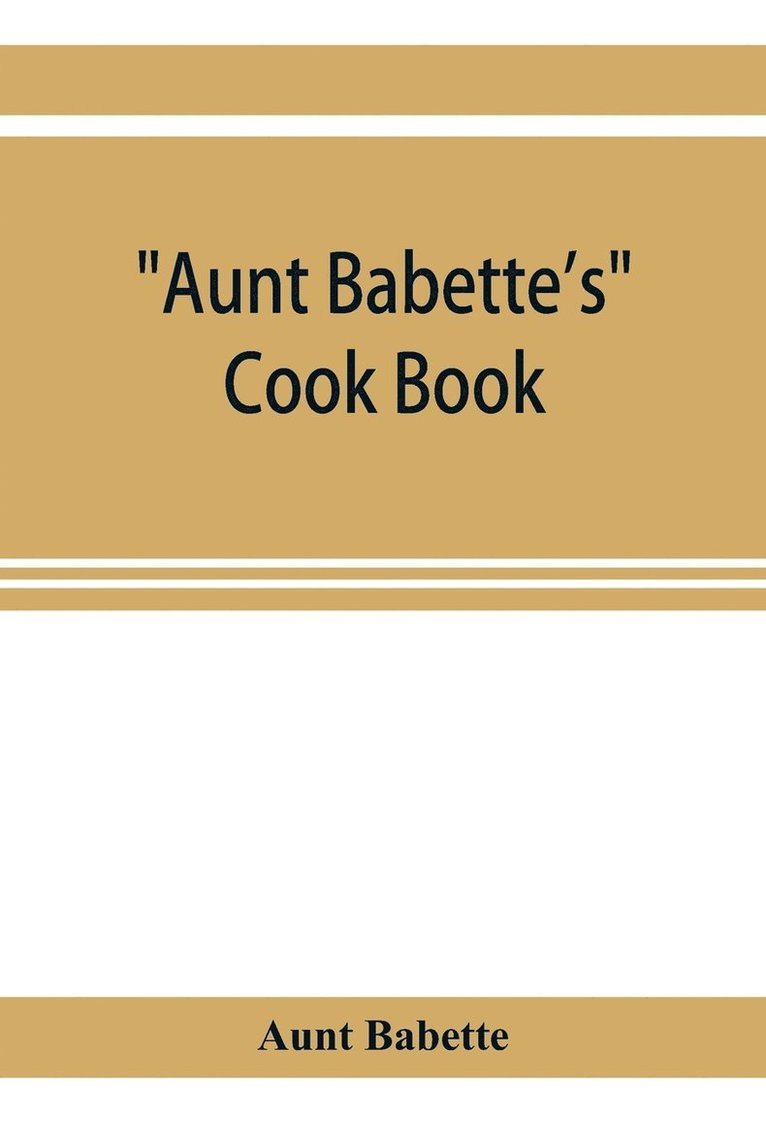 Aunt Babette's cook book 1