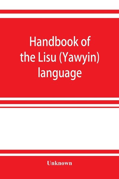 bokomslag Handbook of the Lisu (Yawyin) language