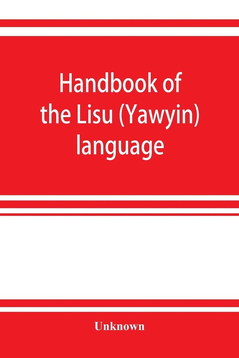 Handbook of the Lisu (Yawyin) language 1