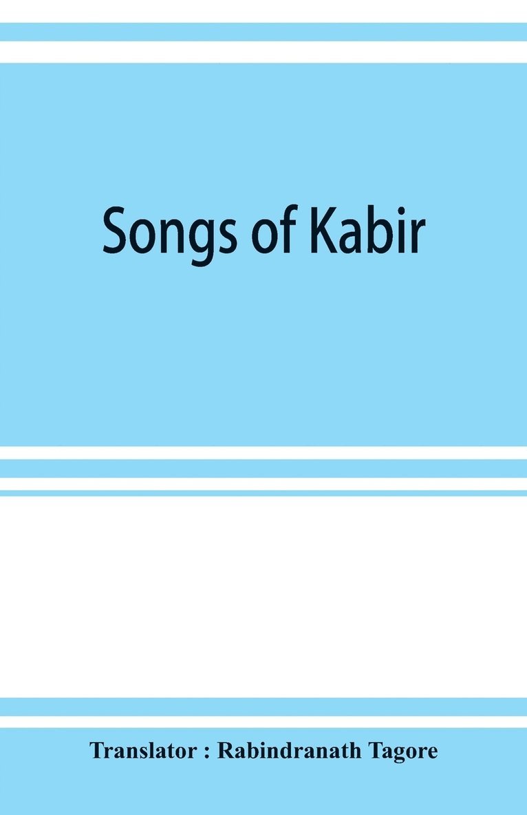 Songs of Kabir, Häftad