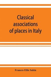 bokomslag Classical associations of places in Italy