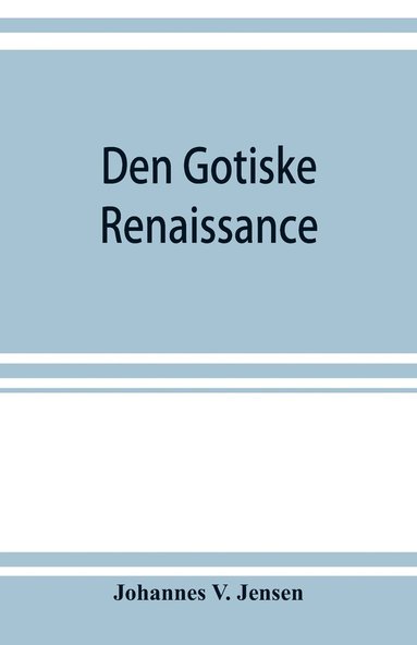 bokomslag Den gotiske renaissance