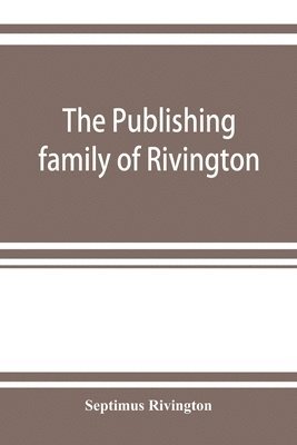 Septimus Rivington - publishing family of Rivington, Häftad