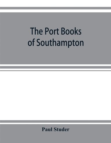 bokomslag The port books of Southampton