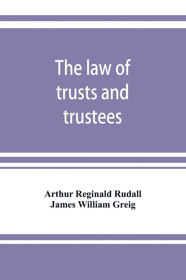 Arthur Reginald Rudall, James William Greig - law of trusts and trustees, Häftad