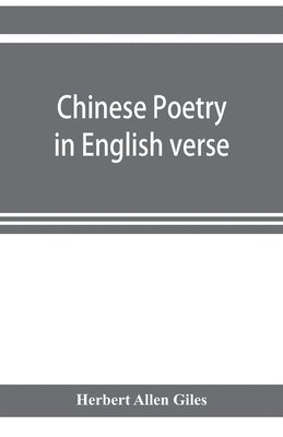 Chinese poetry in English verse 1