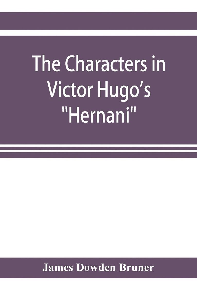 The Characters in Victor Hugo's Hernani 1