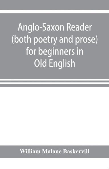 bokomslag Anglo-Saxon reader (both poetry and prose) for beginners in Old English