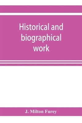 bokomslag Historical and biographical work