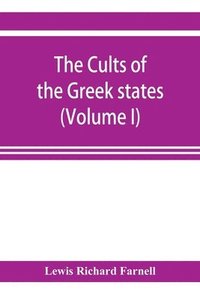 bokomslag Cults of the Greek states (Volume I)