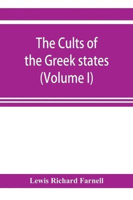 bokomslag Cults of the Greek states (Volume I)