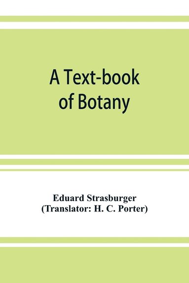 Eduard Strasburger - text-book of botany, Häftad