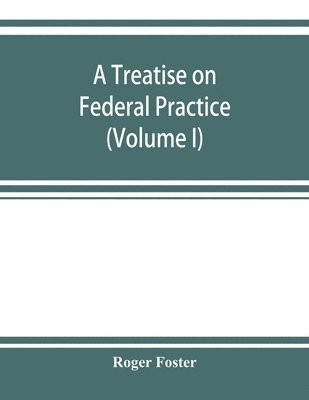 treatise on federal practice