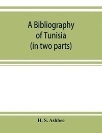 bokomslag A bibliography of Tunisia