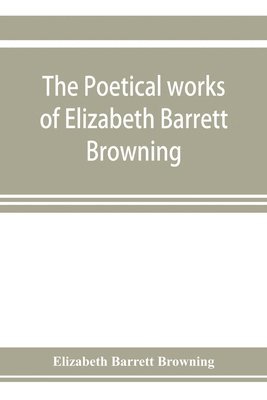 poetical works of Elizabeth Barrett Browning