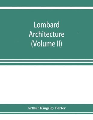 Lombard architecture (Volume II); Monuments Abbazia Di Albino-Milan 1