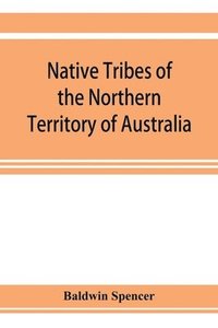 bokomslag Native tribes of the Northern Territory of Australia