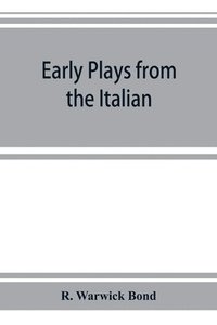 bokomslag Early plays from the Italian