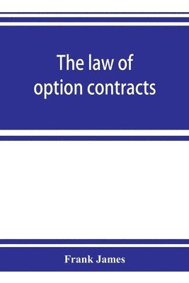 Frank James - law of option contracts, Häftad
