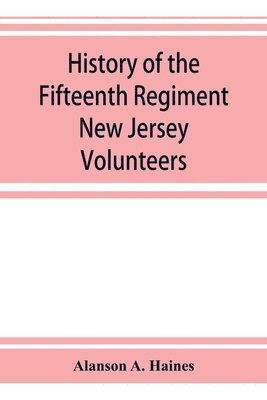 bokomslag History of the Fifteenth Regiment New Jersey Volunteers