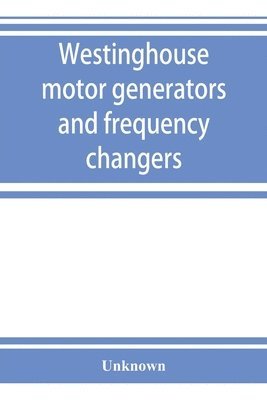 bokomslag Westinghouse motor generators and frequency changers