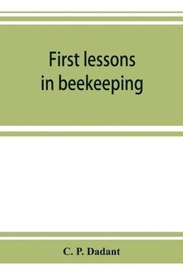 bokomslag First lessons in beekeeping